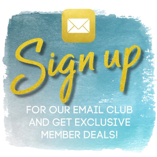 Square that reads Sign Up for our email club and get exclusive member deals!
